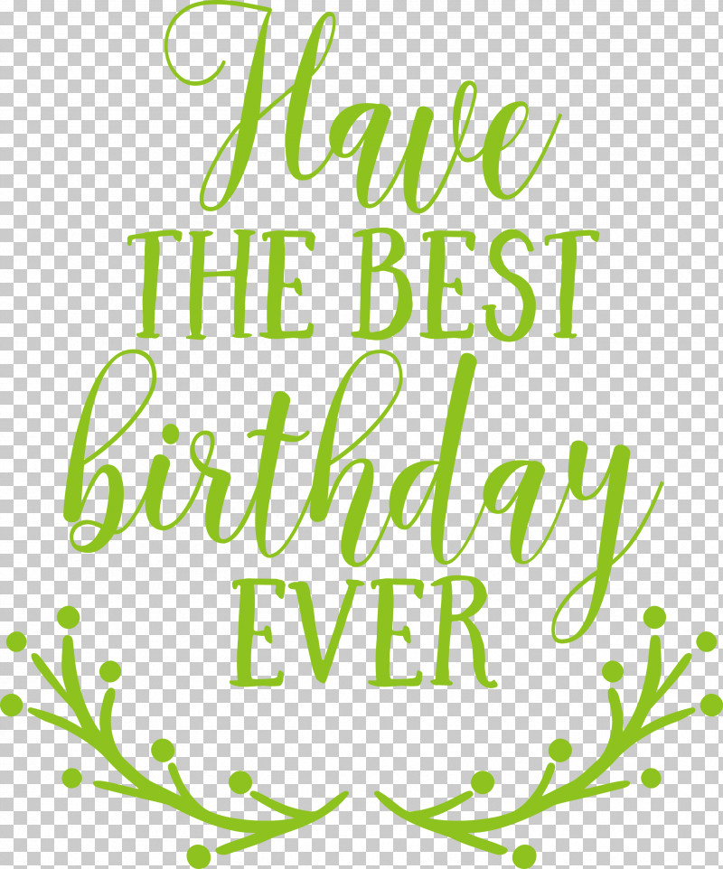 Birthday Best Birthday PNG, Clipart, Birthday, Floral Design, Green, Happiness, Leaf Free PNG Download