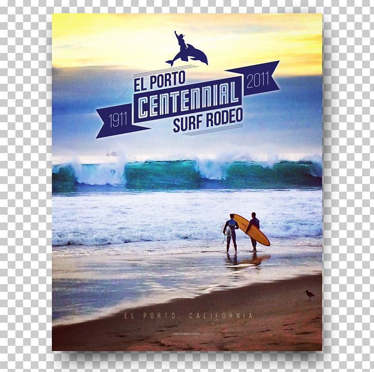 Surf Rodeo El Porto Film Poster Advertising PNG, Clipart, Advertising, Art, Brand, Cowabunga, El Porto Free PNG Download