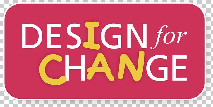 Design For Change Design Thinking Child Learning PNG, Clipart, 21st Century Skills, Adult, Area, Art, Brand Free PNG Download