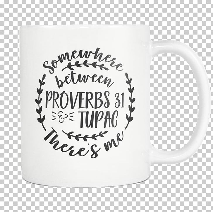 Proverbs 31 Coffee Cup Woman PNG, Clipart, Brand, Coffee Cup, Cup, Drinkware, Itsourtreecom Free PNG Download