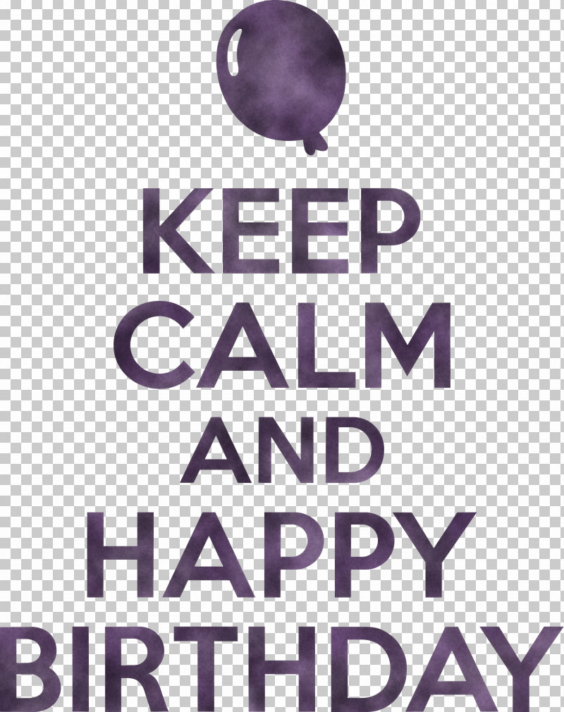 Birthday Keep Calm Happy Birthday PNG, Clipart, Bandung, Behavior, Birthday, Happiness, Happy Birthday Free PNG Download