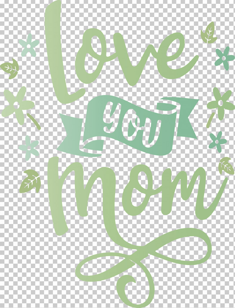 Mothers Day Love You Mom PNG, Clipart, Calligraphy, Floral Design, Fruit, Green, Leaf Free PNG Download