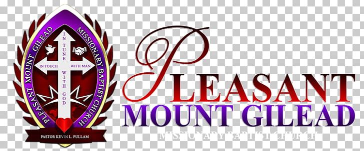 Pleasant Mt Gilead Missionary Baptist Church The Gospel Baptists Mt Pleasant Missionary Baptist Church PNG, Clipart, 10623, Baptists, Brand, Devoted, Gilead Free PNG Download