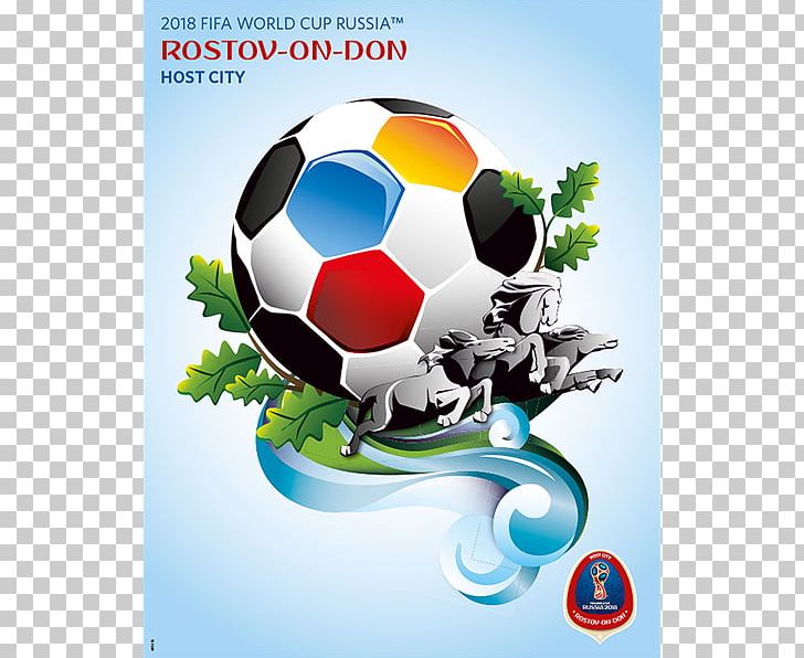 2018 World Cup 2014 FIFA World Cup 2010 FIFA World Cup Rostov-on-Don Russia National Football Team PNG, Clipart, 2010 Fifa World Cup, 2014 Fifa World Cup, 2018 World Cup, Ball, Brand Free PNG Download