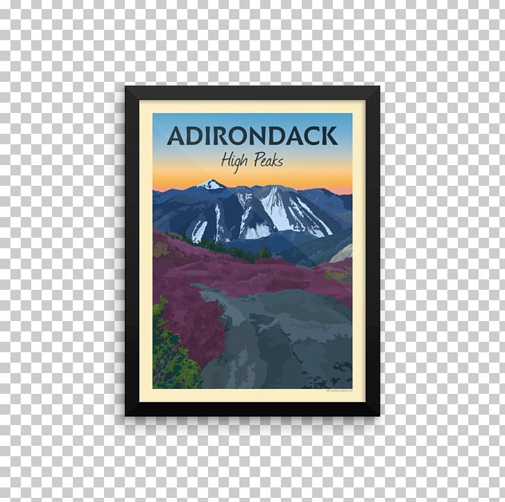 Adirondack High Peaks Lake Placid Whiteface Mountain Adirondack Park Poster PNG, Clipart, Adirondack High Peaks, Adirondack Leanto, Adirondack Mountain Club, Adirondack Mountains, Adirondack Park Free PNG Download