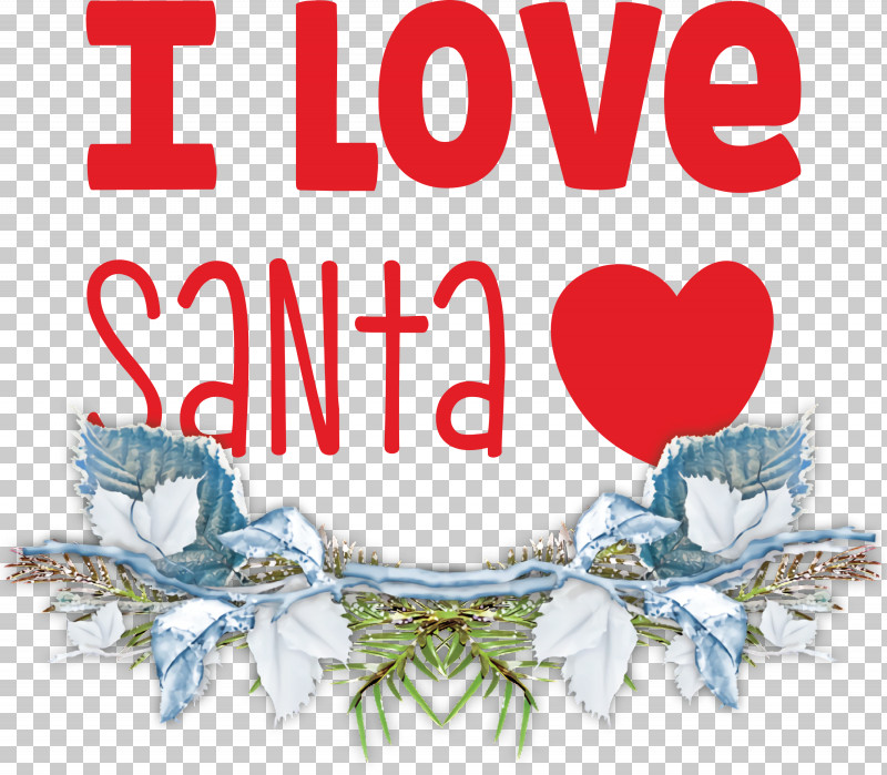 I Love Santa Santa Christmas PNG, Clipart, Christmas, Dream, Highdefinition Video, I Love Santa, Music Video Free PNG Download