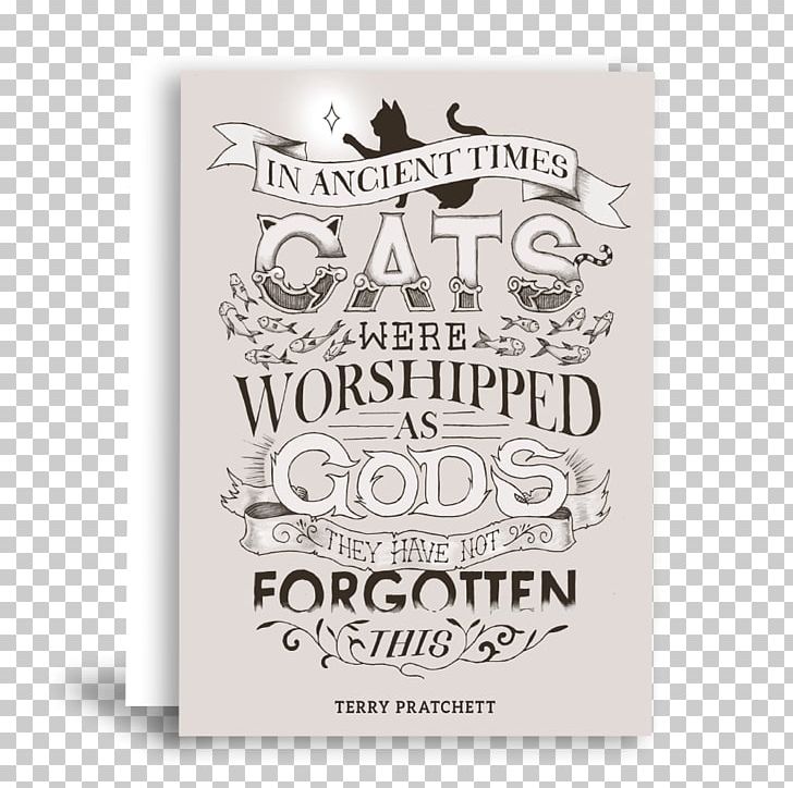 In Ancient Times Cats Were Worshipped As Gods; They Have Not Forgotten This. Kitten Cat Lady PNG, Clipart, All You Need Is Love, Ancient Time, Author, Black Cat, Brand Free PNG Download