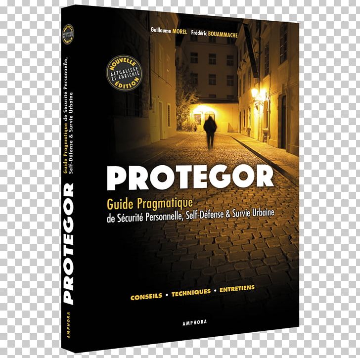 PROTEGOR: Guide Pratique De Sécurité Personnelle PNG, Clipart, 2008, Amphora, Arnis, Book, Book Editor Free PNG Download