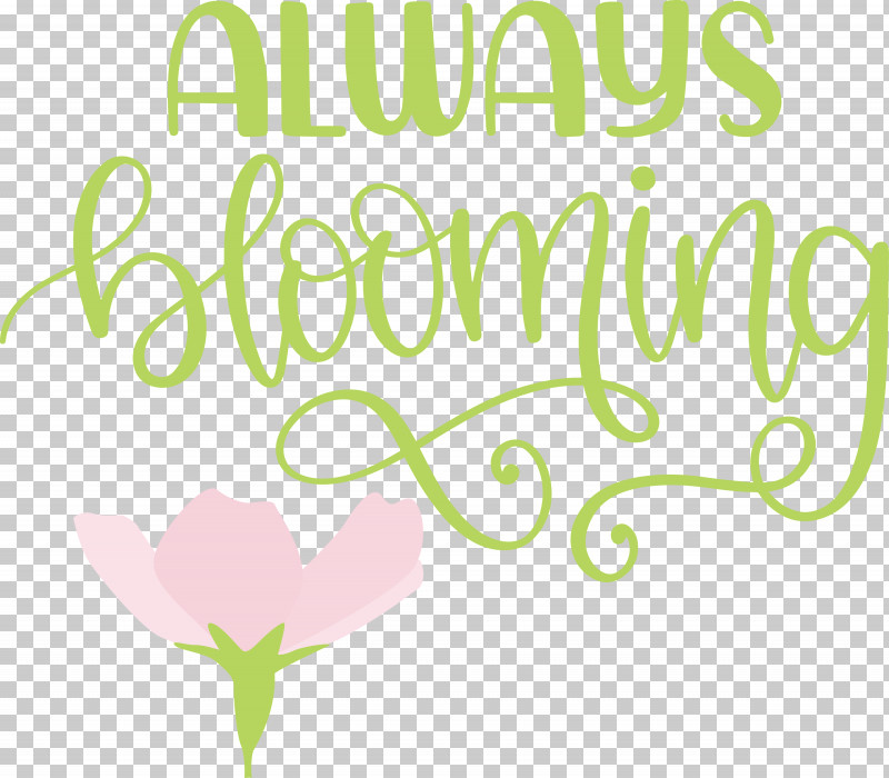 Always Blooming Spring Blooming PNG, Clipart, Blooming, Flora, Floral Design, Green, Happiness Free PNG Download