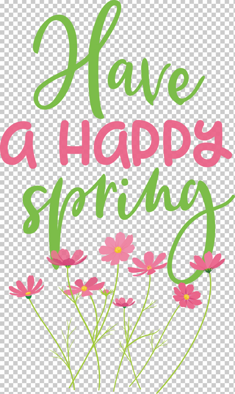 Spring Have A Happy Spring PNG, Clipart, Cut Flowers, Floral Design, Flower, Happiness, Leaf Free PNG Download