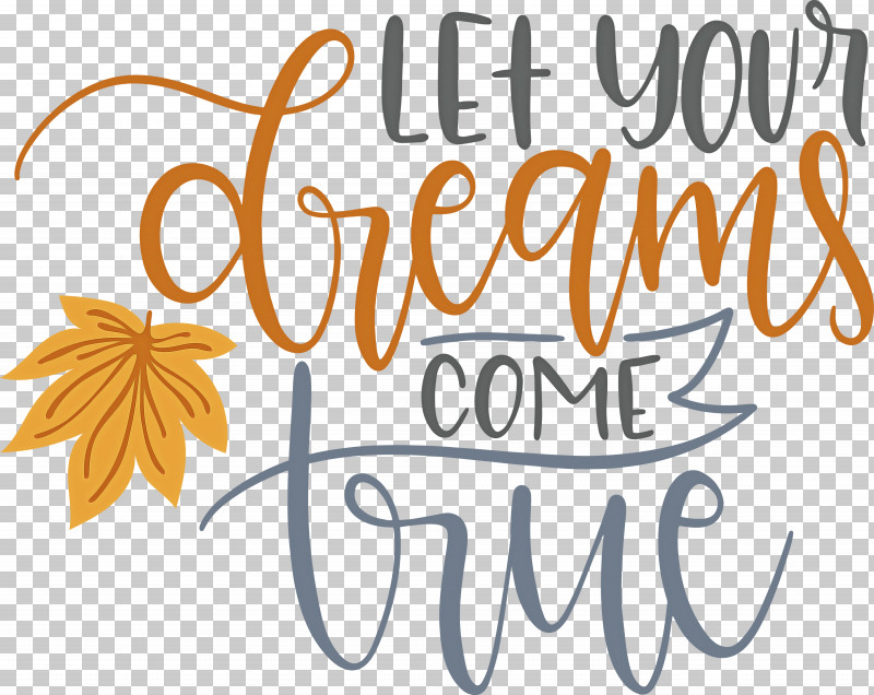 Dream Dream Catch Let Your Dreams Come True PNG, Clipart, Calligraphy, Dream, Dream Catch, Flower, Geometry Free PNG Download