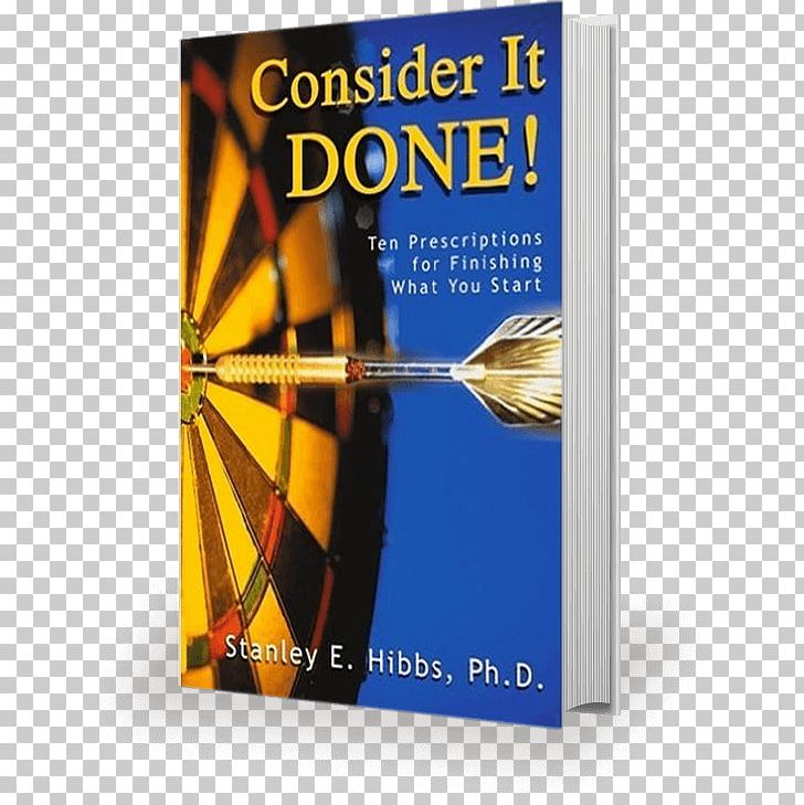 Consider It Done! Ten Prescriptions For Finishing What You Start Book The Ransom: A Novel Anxiety: Treatment Techniques That Really Work: Practical Exercises PNG, Clipart,  Free PNG Download