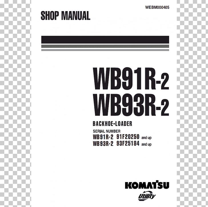 Komatsu Limited Komatsu 960E-1 Product Manuals Backhoe Loader Owner's Manual PNG, Clipart,  Free PNG Download