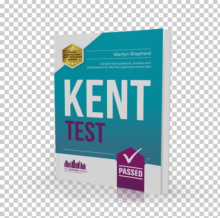 Kent Test: Sample Test Questions And Answers For The Kent Grammar School Tests Brand Logo Product Design PNG, Clipart, Brand, Examination Paper, International Standard Book Number, Kent, Logo Free PNG Download