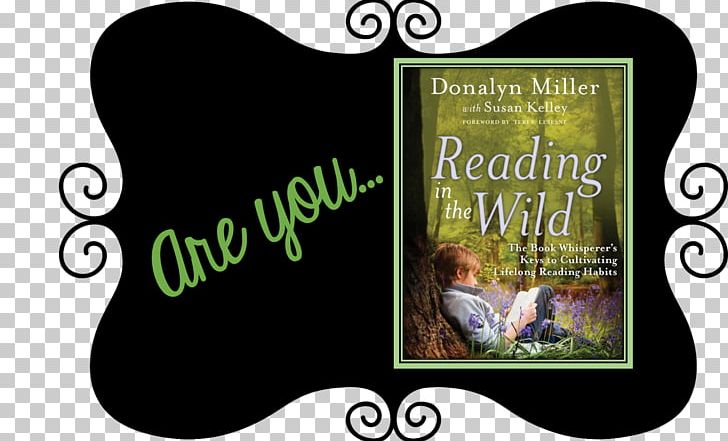 Reading In The Wild: The Book Whisperer's Keys To Cultivating Lifelong Reading Habits Teaching Reading: Whole Language And Phonics Literacy Logo PNG, Clipart,  Free PNG Download