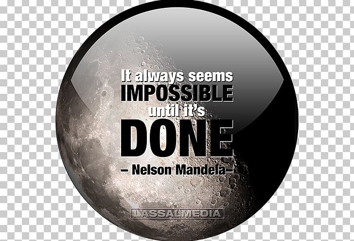 It Always Seems Impossible Until It's Done. The Best Way Out Is Always Through. You Just Can't Beat The Person Who Never Gives Up. Quotation Cloth Napkins PNG, Clipart,  Free PNG Download