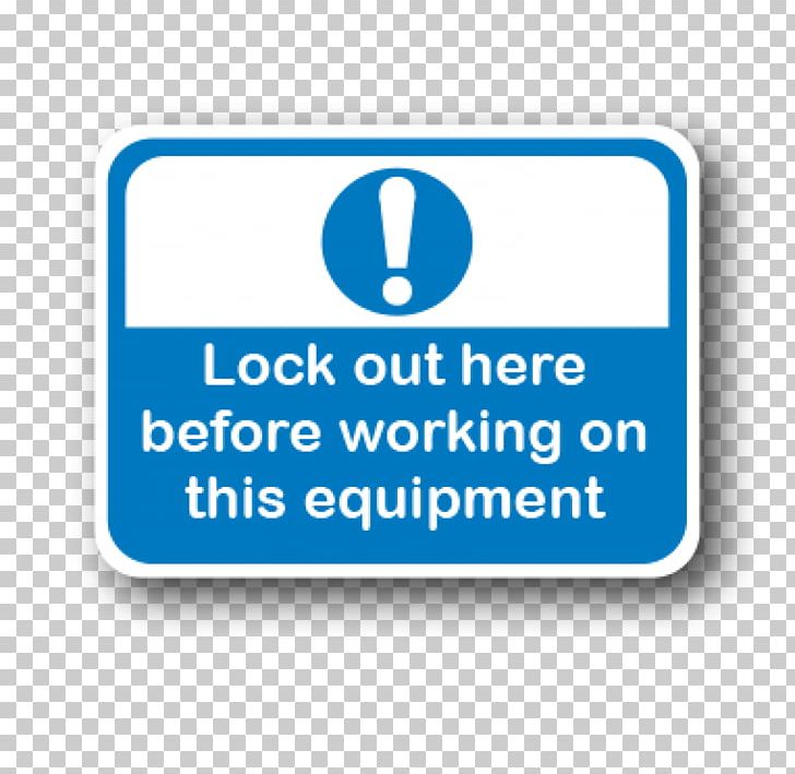 Sign Lockout-tagout Label Occupational Safety And Health PNG, Clipart, Area, Blue, Brand, Caution Stripes, Communication Free PNG Download