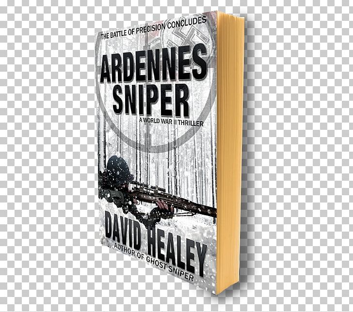 Ardennes Sniper: A World War II Thriller Book Battle Of The Bulge Author PNG, Clipart, Ardennes, Author, Battle Of The Bulge, Book, Book Cover Free PNG Download