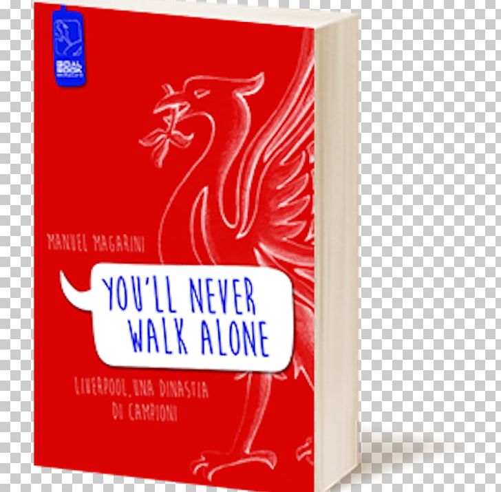 «You'll Never Walk Alone». Liverpool PNG, Clipart,  Free PNG Download