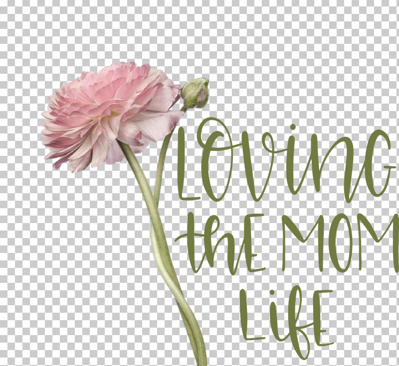 Mothers Day Mothers Day Quote Loving The Mom Life PNG, Clipart, Carnation, Childrens Film, Cut Flowers, Family, Floral Design Free PNG Download