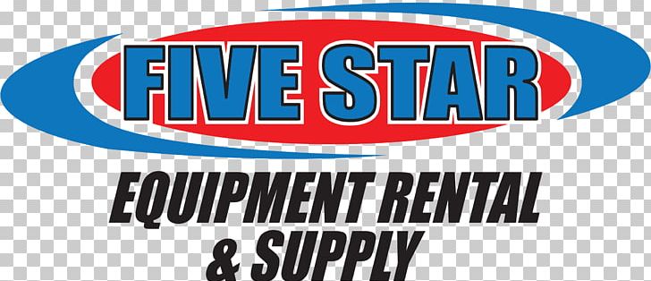 Five Star Equipment Rental And Supply Renting Tool Review PNG, Clipart, Advertising, Area, Banner, Barton, Blue Free PNG Download