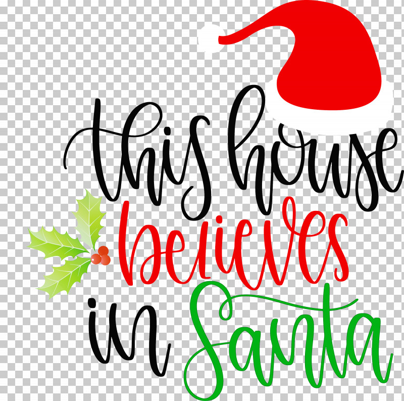 This House Believes In Santa Santa PNG, Clipart, Flora, Floral Design, Leaf, Line, Logo Free PNG Download