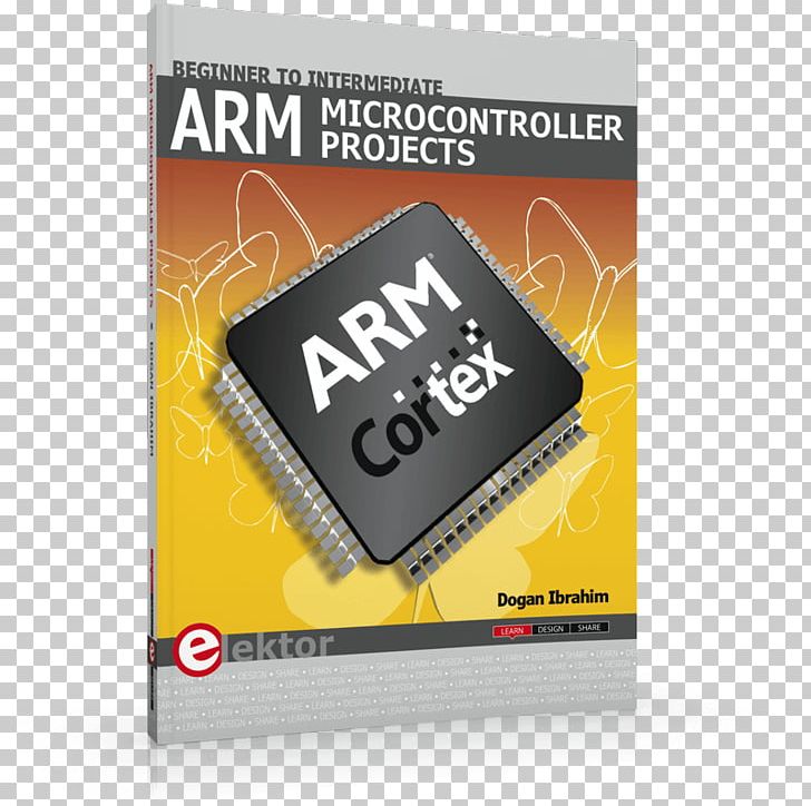 Advanced PIC Microcontroller Projects In C PIC Microcontroller Project Book ARM Architecture PNG, Clipart, Arm Architecture, Digital Signal Processing, Dogan Ibrahim, Electronic Device, Electronics Free PNG Download