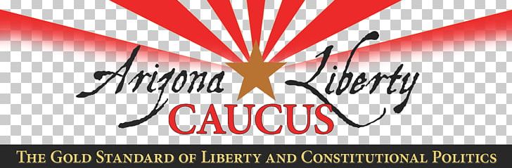 Arizona Political Action Committee Organization Liberty Caucus Politics PNG, Clipart, 501c Organization, Action, Advertising, Arizona, Banner Free PNG Download