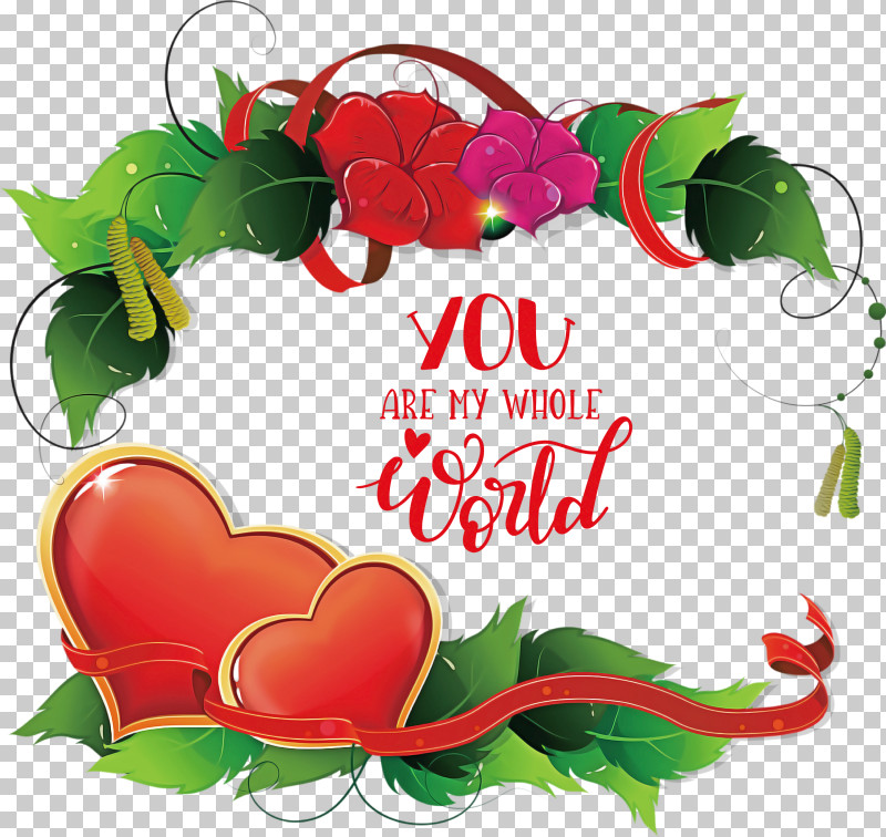 You Are My Whole World Valentines Day Valentine PNG, Clipart, Floral Design, Greeting Card, Logo, Quotes, Romance Free PNG Download