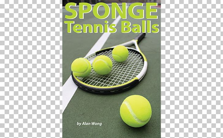 Tennis Balls Sponge Racket PNG, Clipart, Ball, Game, Inch, Multiplication, Rabbit Free PNG Download