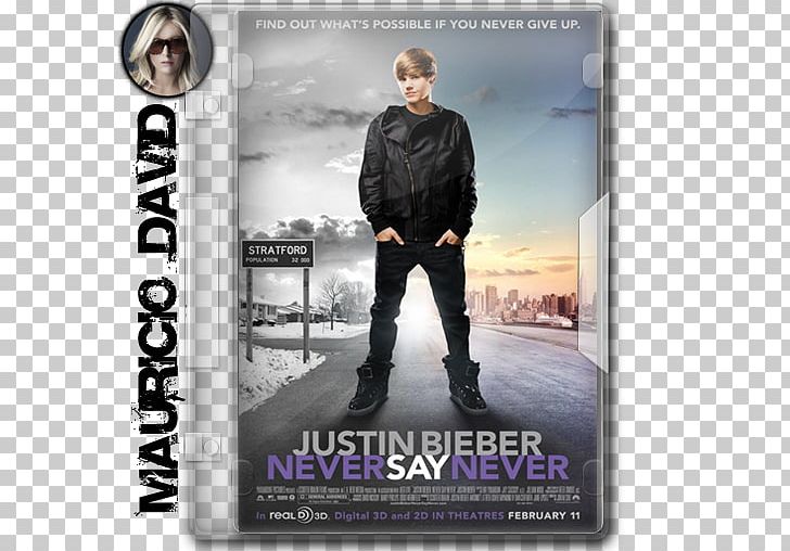 Never Say Never (Single Version) Concert Film Justin Bieber: Never Say Never Believe PNG, Clipart,  Free PNG Download