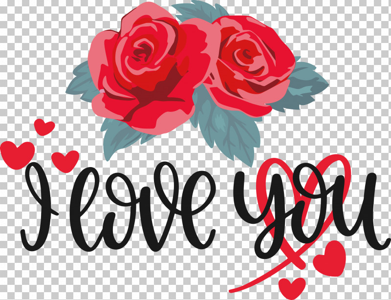 I Love You Valentine Valentines Day PNG, Clipart, Cut Flowers, Floral Design, Flower Bouquet, Garden Roses, Greeting Card Free PNG Download
