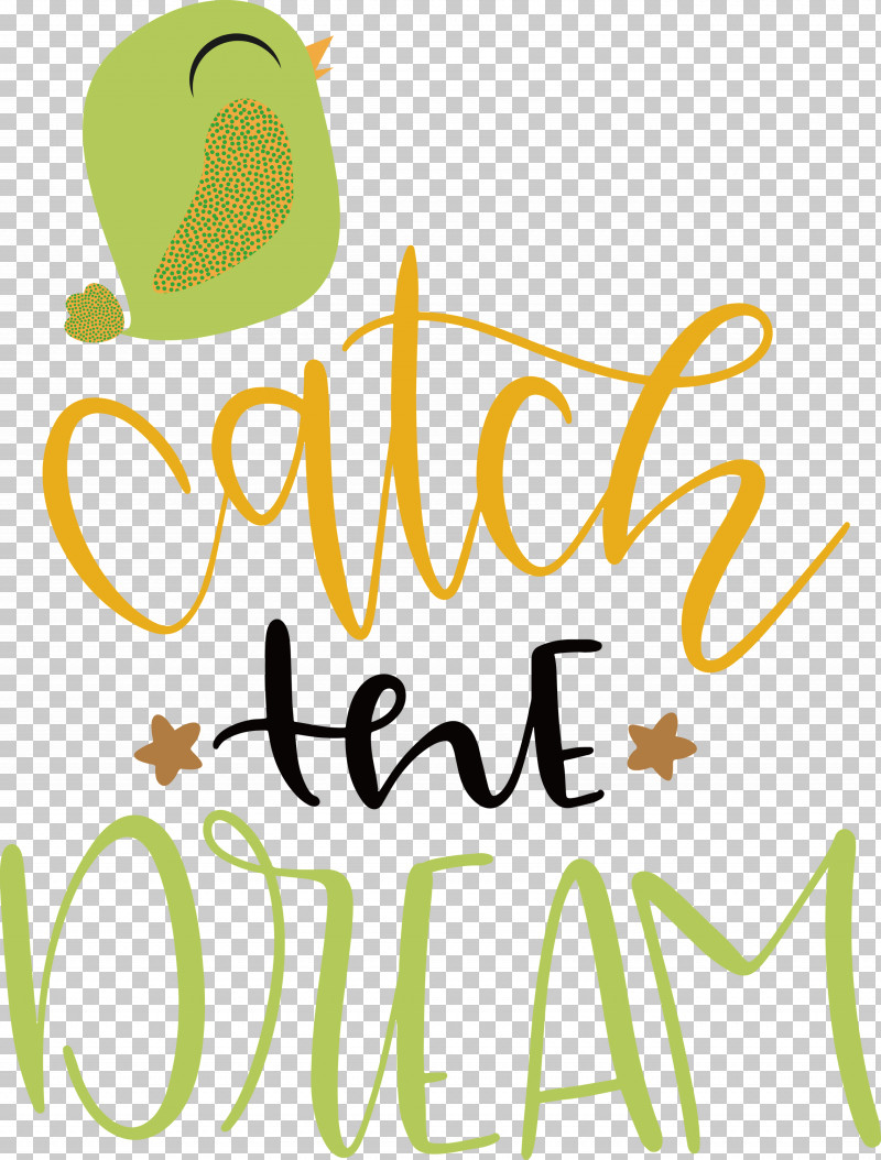 Catch The Dream Dream PNG, Clipart, Calligraphy, Commodity, Dream, Fruit, Happiness Free PNG Download