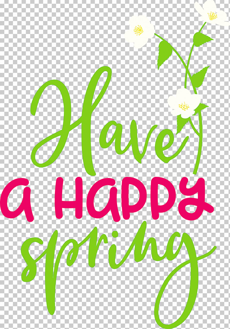 Spring Have A Happy Spring PNG, Clipart, Flower, Green, Happiness, Leaf, Logo Free PNG Download