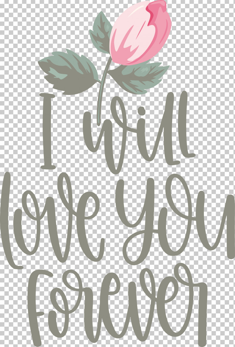 Love You Forever Valentines Day Valentines Day Quote PNG, Clipart, Cut Flowers, Floral Design, Flower, Logo, Love You Forever Free PNG Download