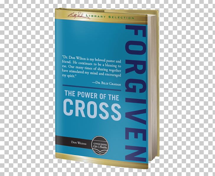 Forgiven: The Power Of The Cross Forgiveness Confession Ambassador International Christianity PNG, Clipart, Book, Brand, Catholic Church, Christianity, Confession Free PNG Download
