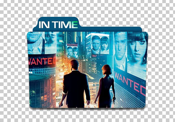 In Time Will Salas Justin Timberlake Film Criticism PNG, Clipart, Action Thriller, Adventure Film, Advertising, Amanda Seyfried, Brand Free PNG Download