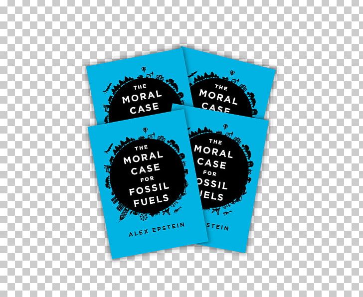 The Moral Case For Fossil Fuels Logo Brand Font PNG, Clipart, Brand, Label, Logo, Moral, Others Free PNG Download