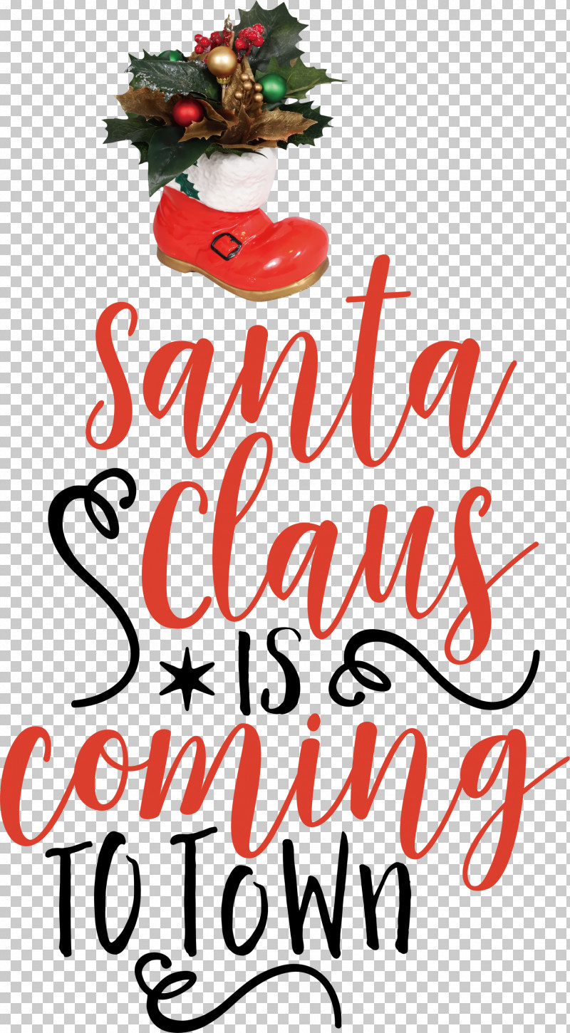 Santa Claus Is Coming To Town Santa Claus PNG, Clipart, Calligraphy, Christmas Day, Christmas Ornament, Christmas Ornament M, Christmas Tree Free PNG Download