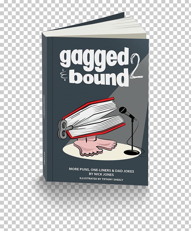 Gagged And Bound 2: More Puns PNG, Clipart, Author, Book, Brand, Dad Joke, Father Free PNG Download