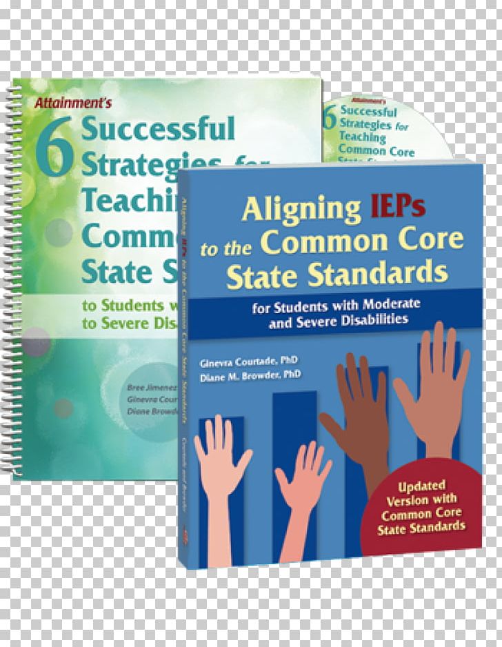Aligning IEPs To Academic Standards: For Students With Moderate And Severe Disabilities Common Core State Standards Initiative Special Education Individualized Education Program School PNG, Clipart, Academic Standards, Aligning, Brand, Classroom, Disabilities Free PNG Download