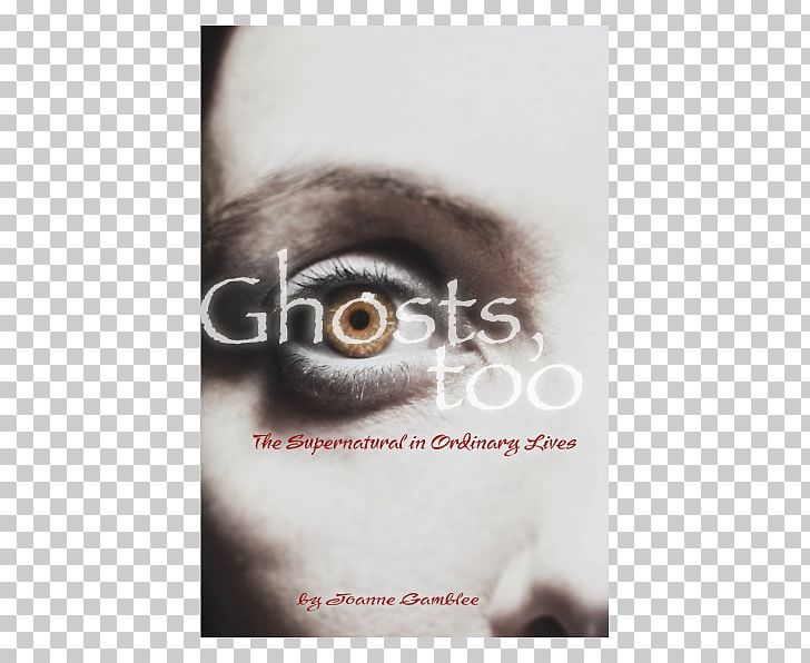 Ghosts PNG, Clipart, Book, Closeup, Closeup, Eye, Eyelash Free PNG Download