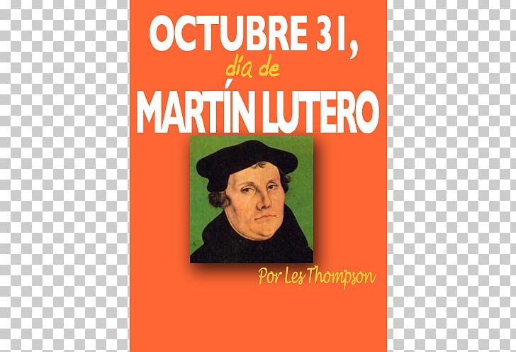 Lucas Cranach The Elder Portrait Of Martin Luther (1483–1546) Advertising PNG, Clipart, Advertising, Album, Album Cover, Art, Doctor Of Philosophy Free PNG Download