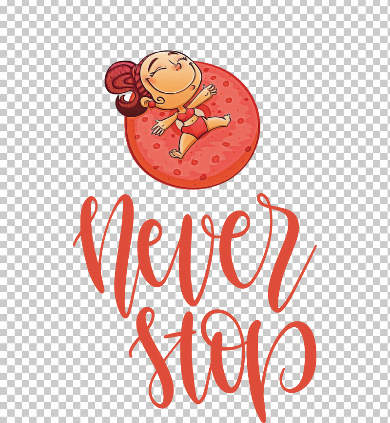 Never Stop Motivational Inspirational PNG, Clipart, Character, Fruit, Inspirational, Logo, Meter Free PNG Download