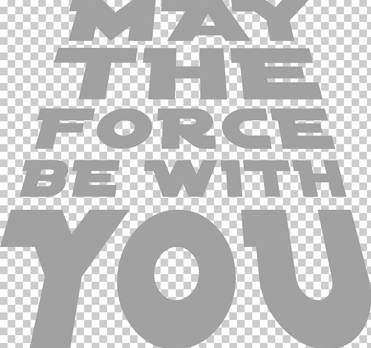 May The Force Be With You Star Wars Graphics PNG, Clipart, Angle, Black And White, Brand, Circle, Force Free PNG Download