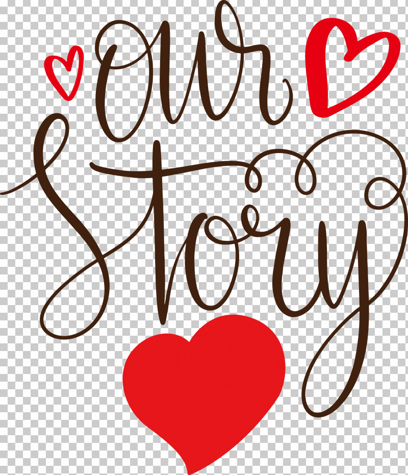Our Story Love Quote PNG, Clipart, Calligraphy, Collage, Free Love, Happiness, Heart Free PNG Download