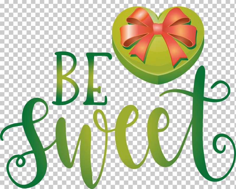 Be Sweet Love Quote Valentines Day PNG, Clipart, Be Sweet, Fruit, Green, Logo, Love Quote Free PNG Download