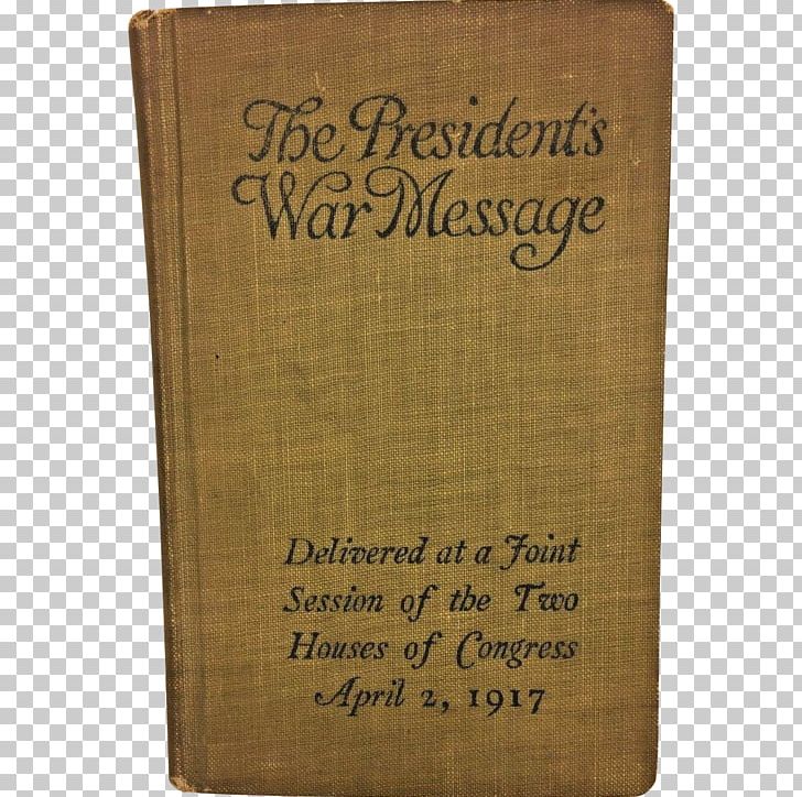 First World War Joint Session Of The United States Congress Wood President Of The United States PNG, Clipart, Book, First World War, M083vt, Message, Nature Free PNG Download
