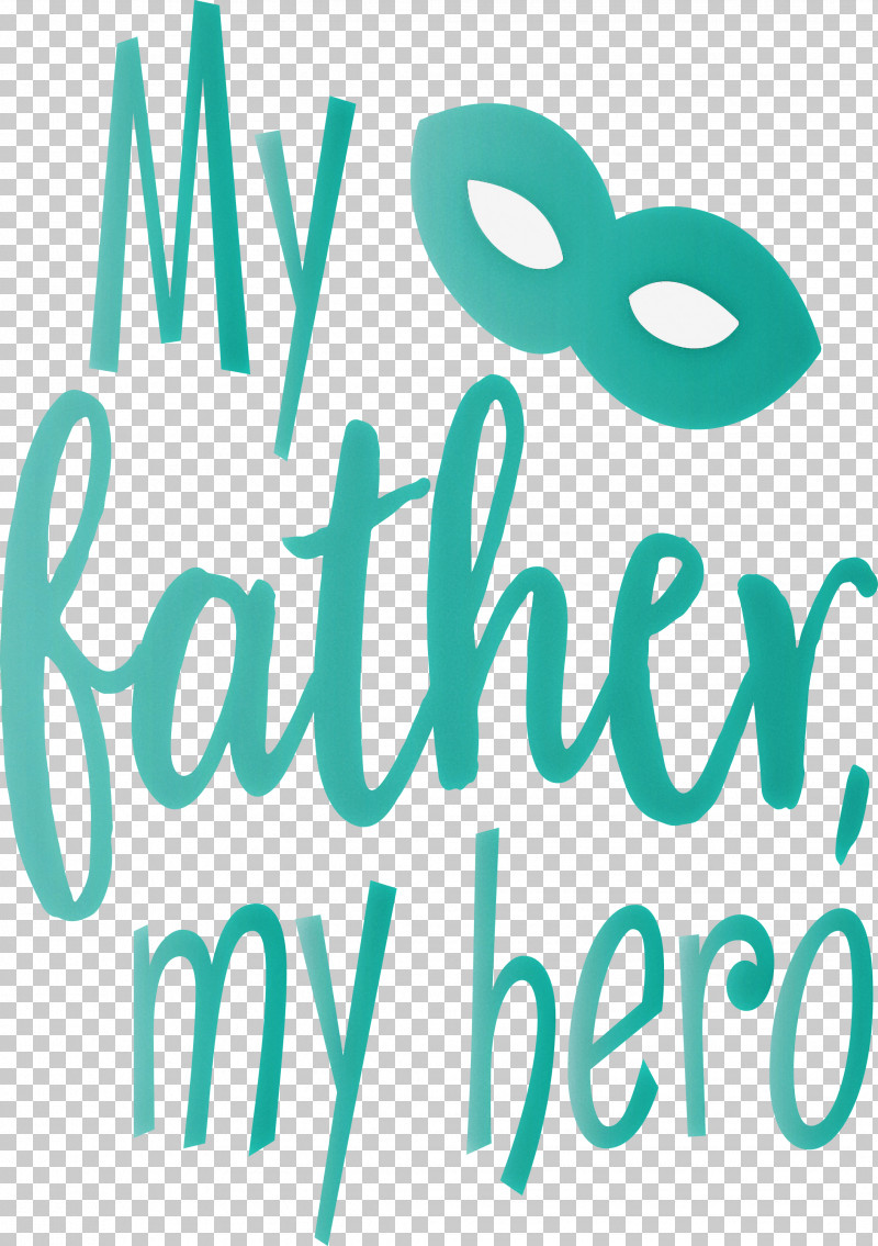My Father My Hero Happy Fathers Day PNG, Clipart, Aqua M, Geometry, Happy Fathers Day, Line, Logo Free PNG Download