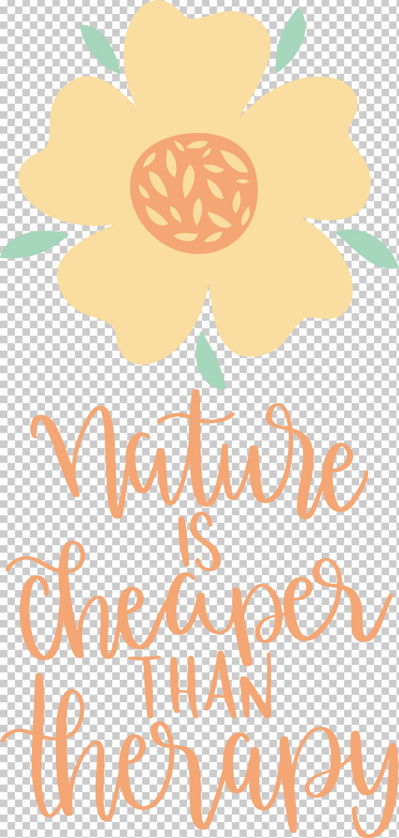 Nature Is Cheaper Than Therapy Nature PNG, Clipart, Cut Flowers, Floral Design, Flower, Happiness, Nature Free PNG Download
